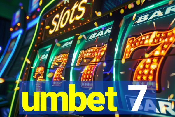 umbet 7